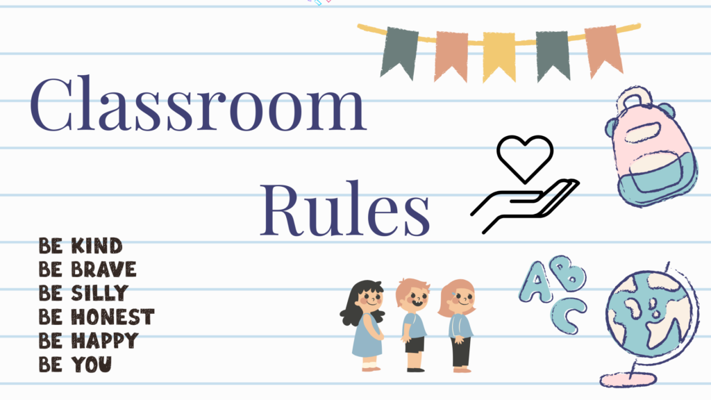 Classroom Rules and Management for teachers, educators, and pupils. Be kind.