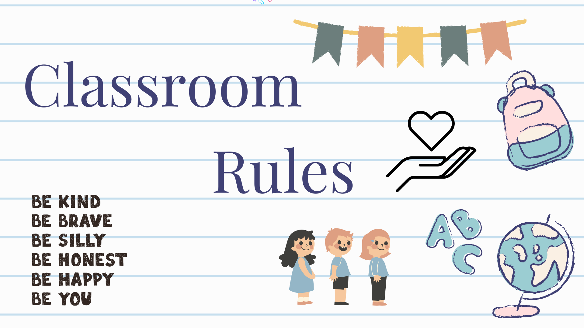 Classroom Rules and Management for teachers, educators, and pupils. Be kind.