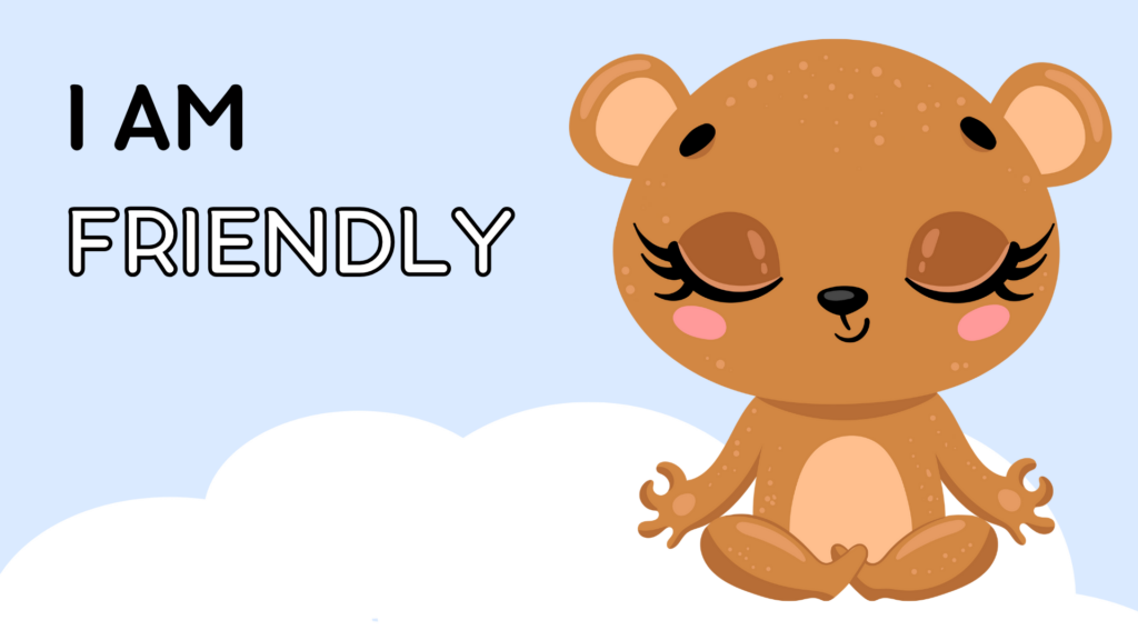 I am friendly. Positive quotes.